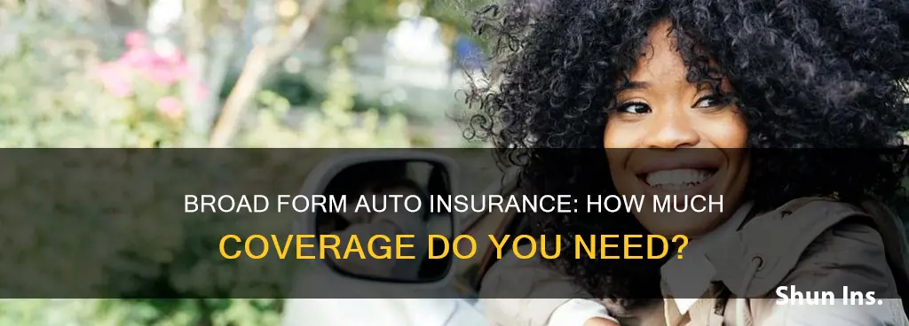 how much is broad form auto insurance