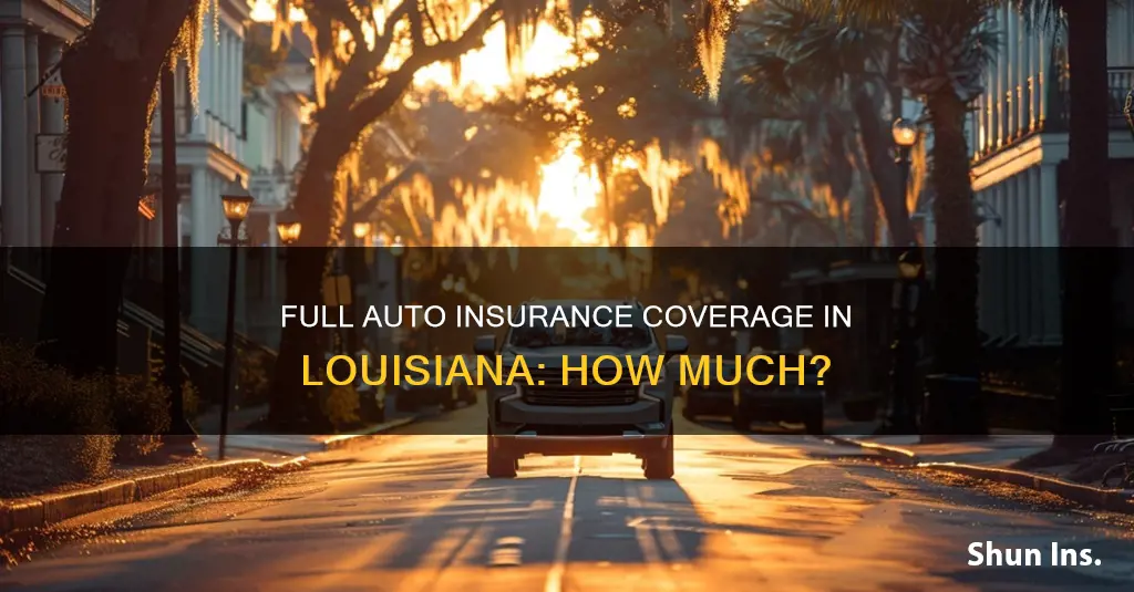 how much is full coverage auto insurance in louisiana s