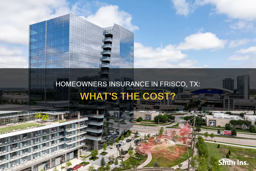 how much is homeowners insurance in frisco tx