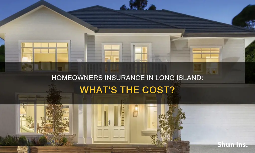 how much is homeowners insurance in long island