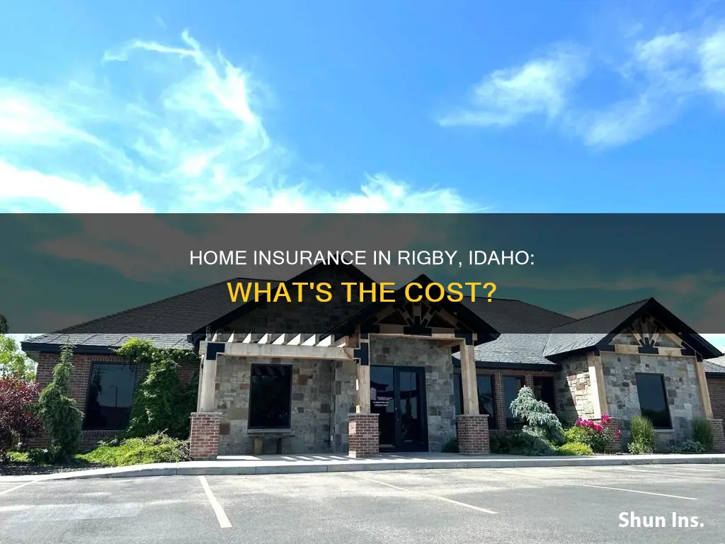 how much is homeowners insurance in rigby idaho