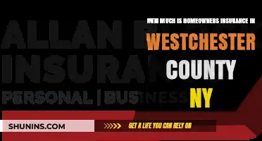 Westchester County, NY: Home Insurance Costs Explained