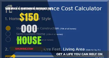 Home Insurance: Affordable Coverage for Your $150k Home