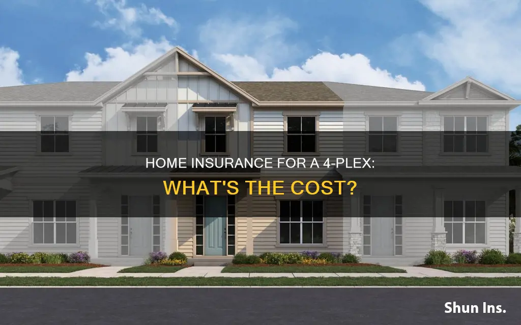 how much is homeowners insurance on a 4 plex