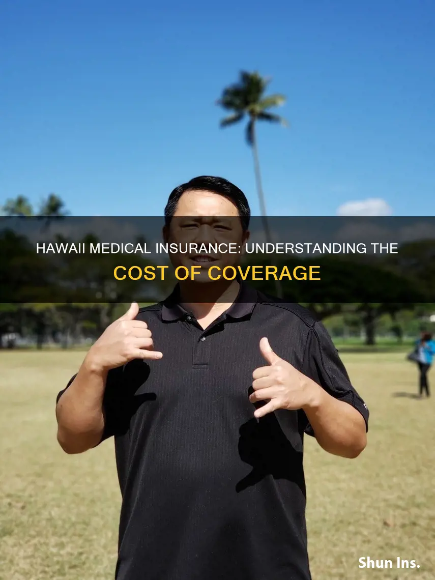 how much is medical insurance in hawaii