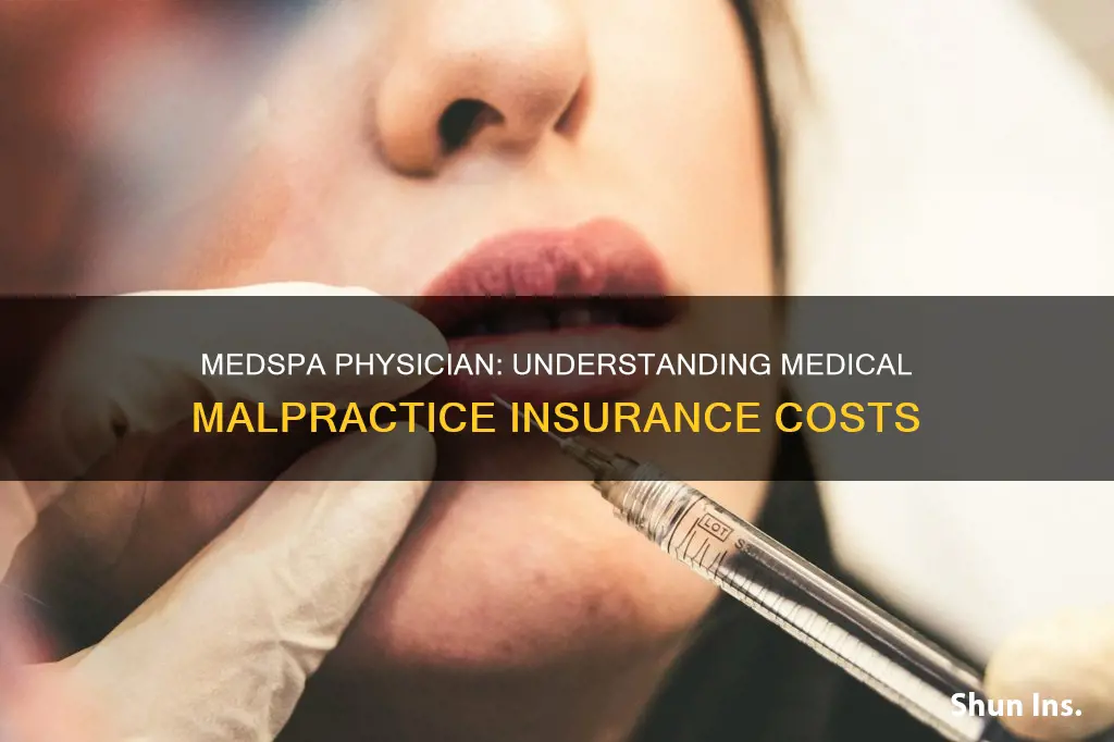 how much is medical malpractice insurance for medspa physician