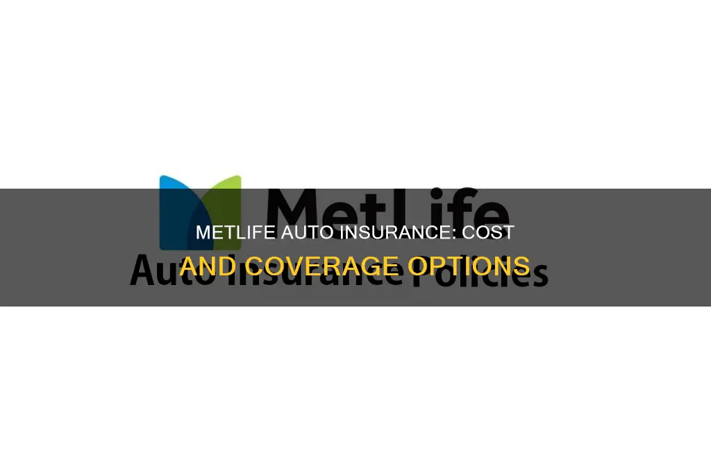 how much is metlife auto insurance