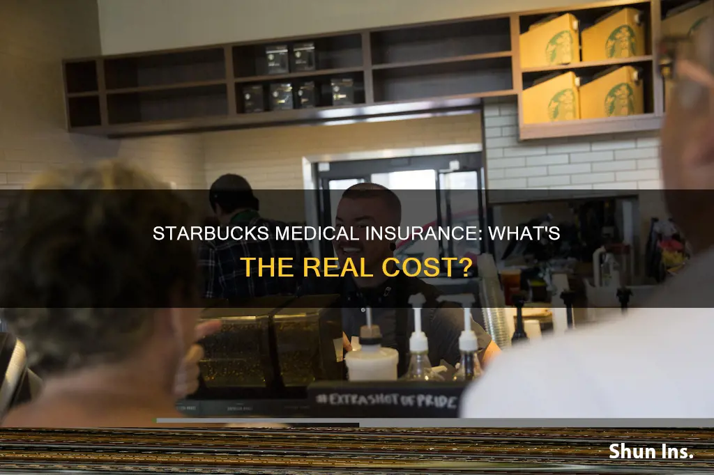 how much is starbucks medical insurance