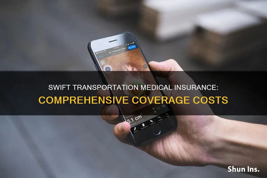 how much is swift transportation medical insurance