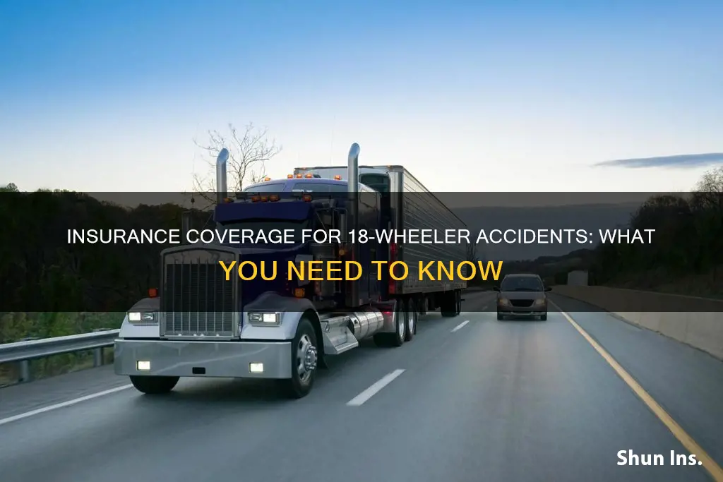 how much the auto insurance coverage for 18 wheeler accident