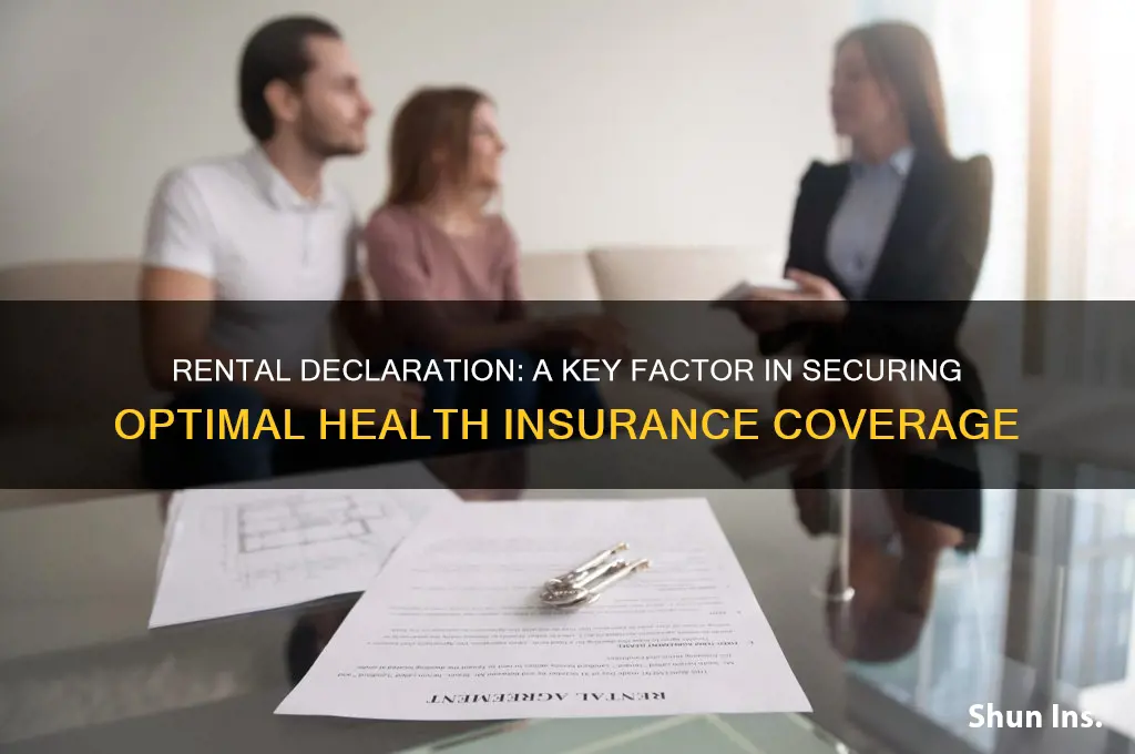 how my rental declaration is important for my health insurance
