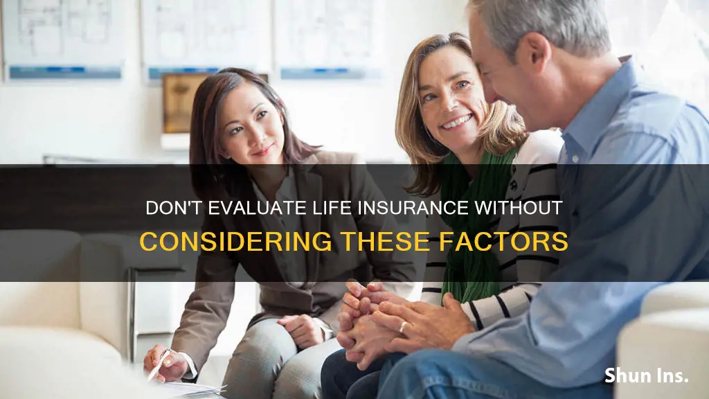 how not to evaluate life insurance