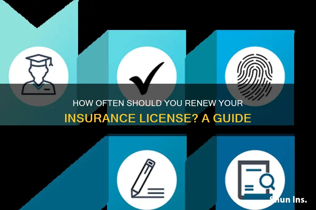 how ofetn do you have to renew insurance liscence