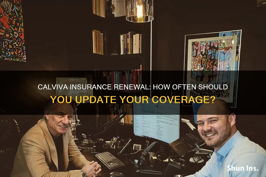 how often do you have to renew your calviva insurance