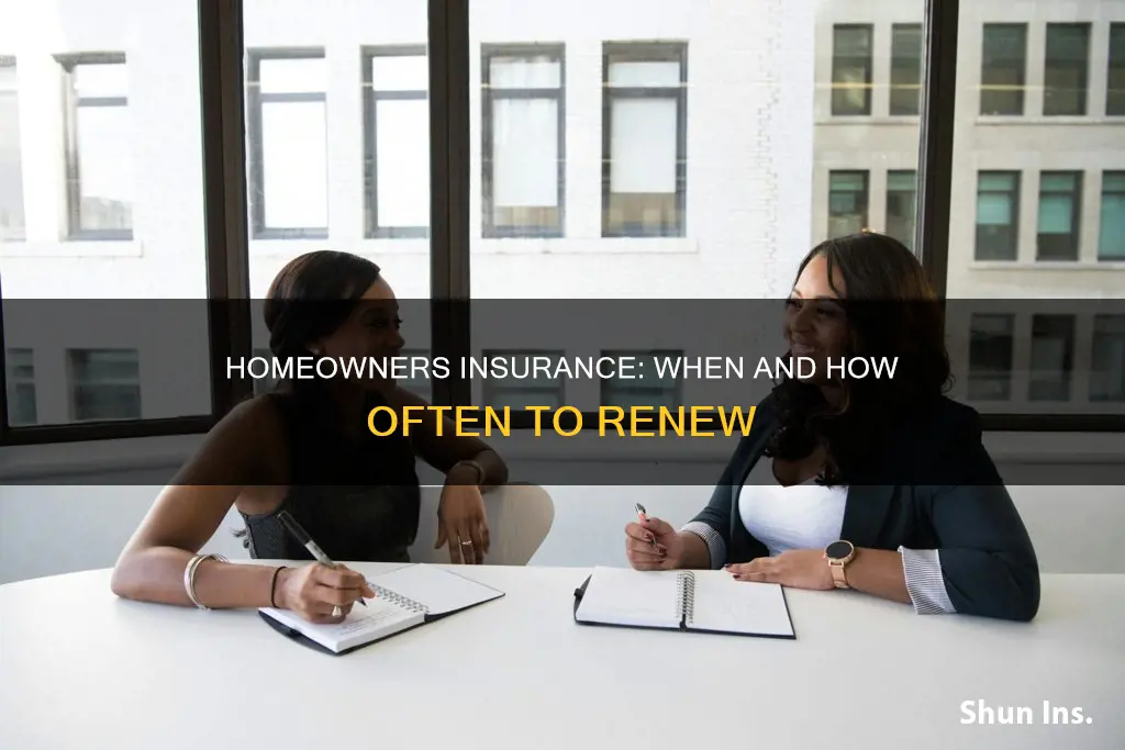 how often do you renew homeowners insurance