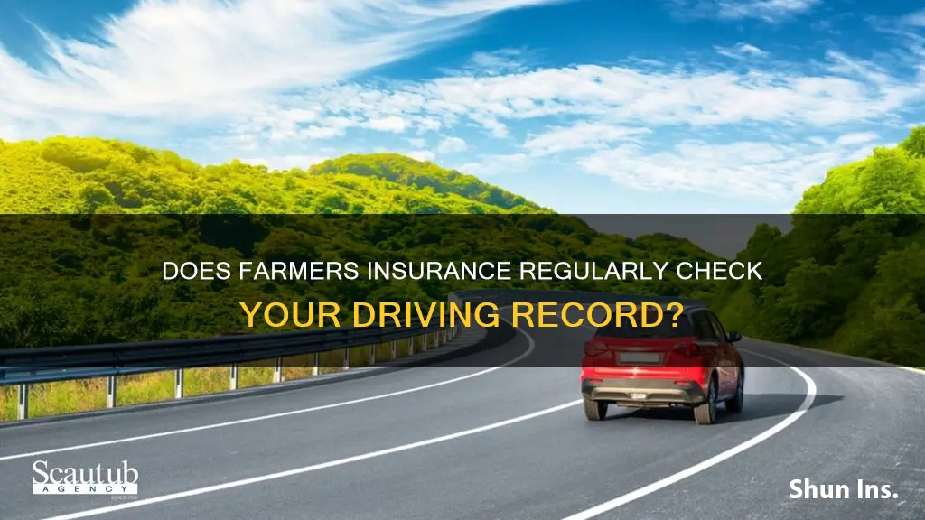 how often does farmers insurance check driving record