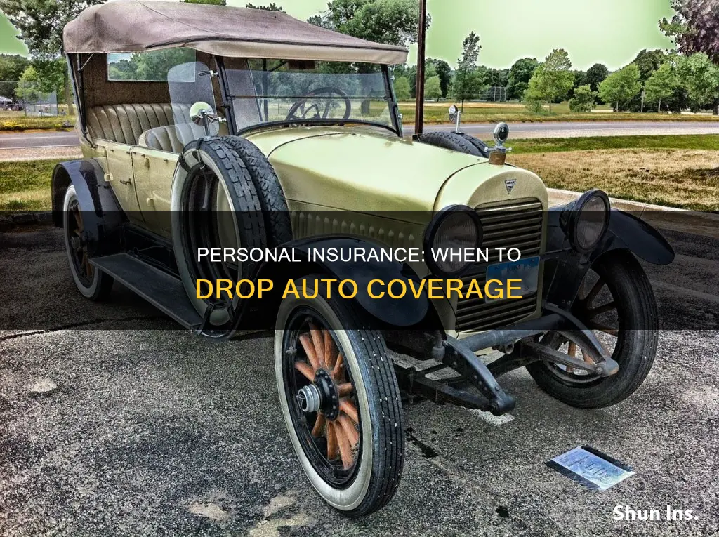 how old auto to drop peronal insurance