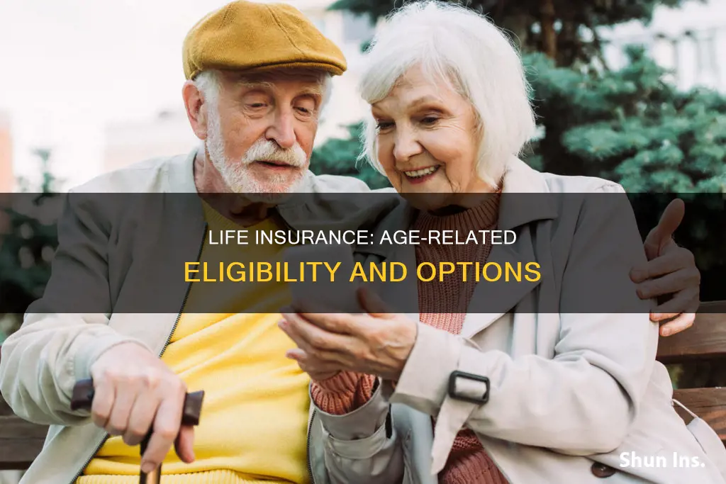 how old can you be to get life insurance