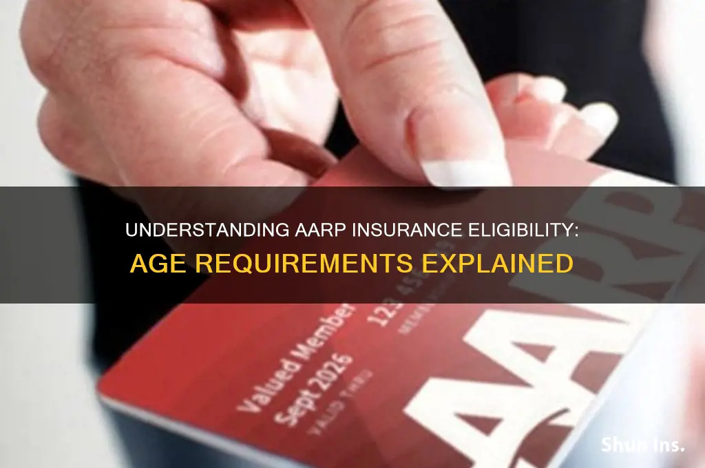 how old do you have to be for aarp insurance