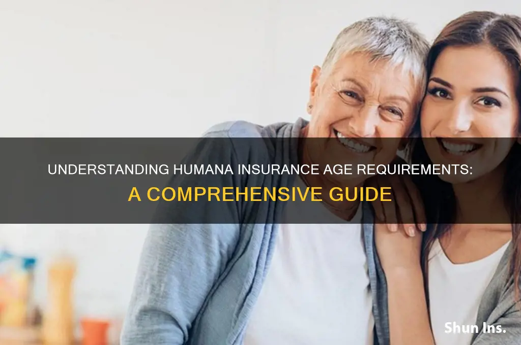 how old do you have to be for humana insurance