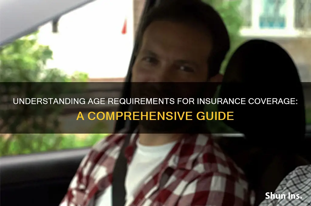 how old do you have to be to have insurance
