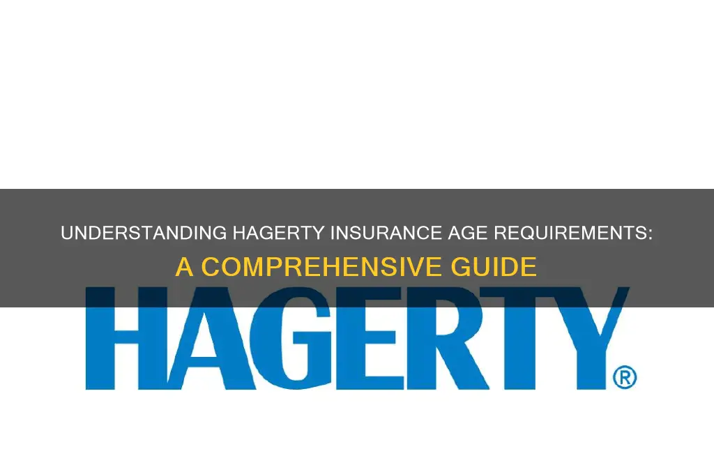 how old for hagerty insurance