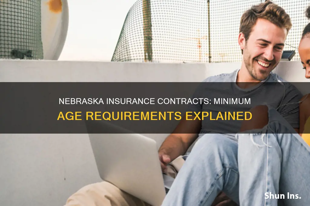 how old to enter into an insurance contract in nebraska