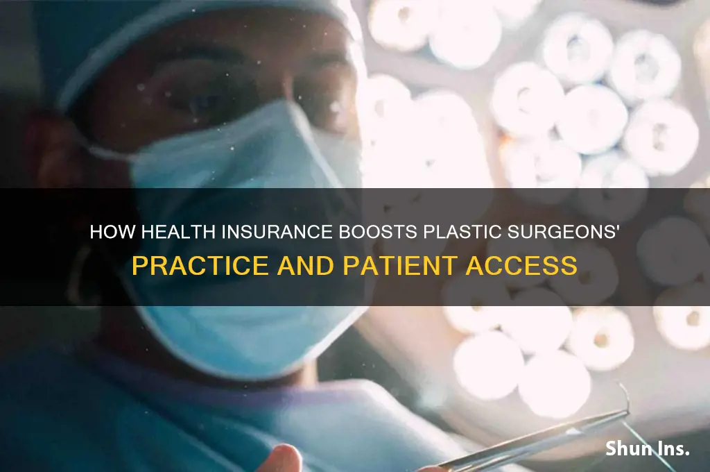 how plastic surgeons benefic from health insurance
