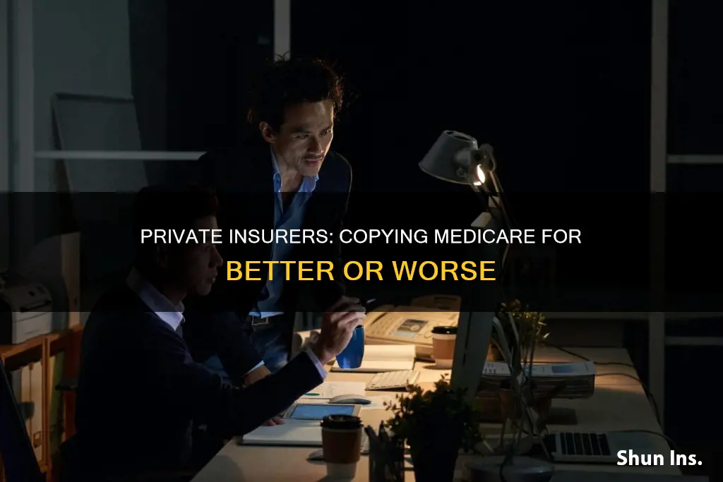 how private insurers copy medicare