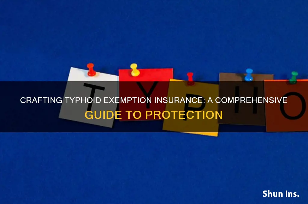how ro make typhoid exemption insurance