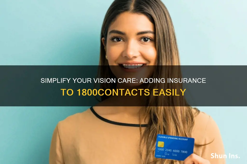 how ro put insurance in 1800contacts