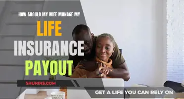 Life Insurance Payout: Managing Your Wife's Finances