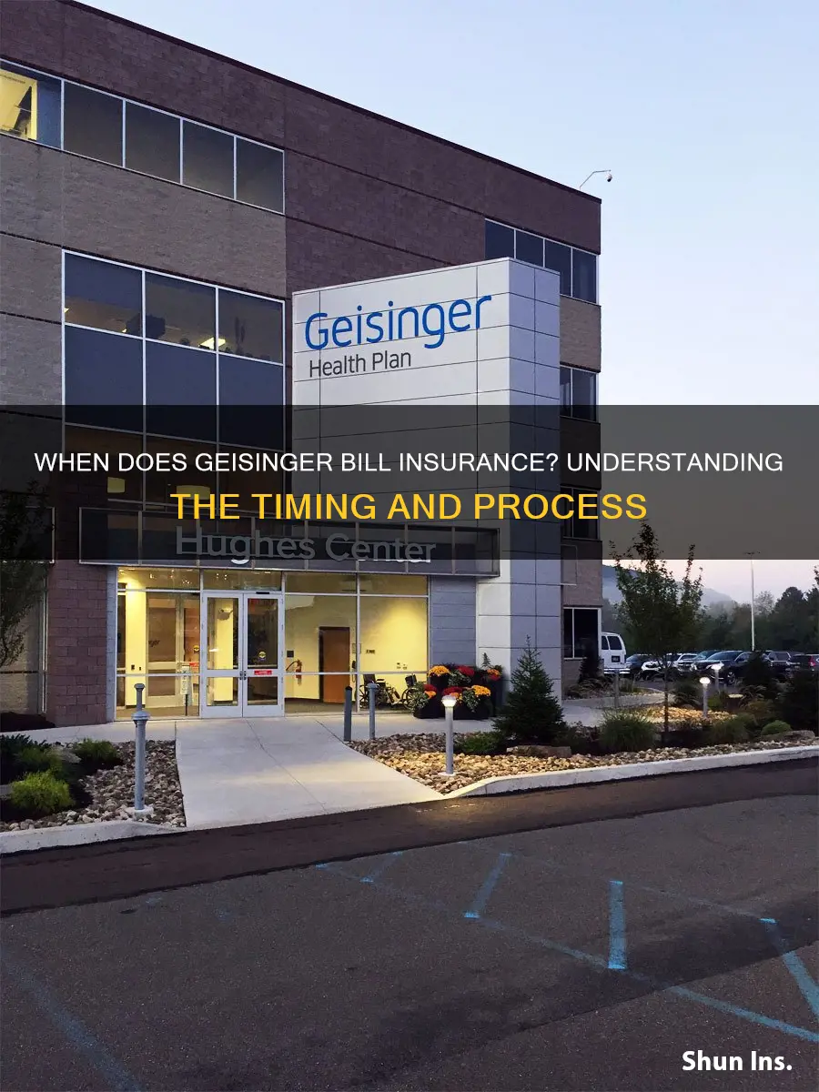 how soon does geisinger bill insurance