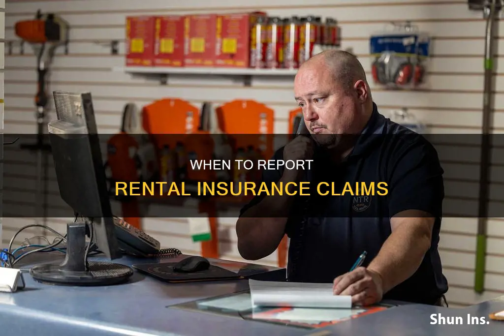 how soon to report to rental insurance