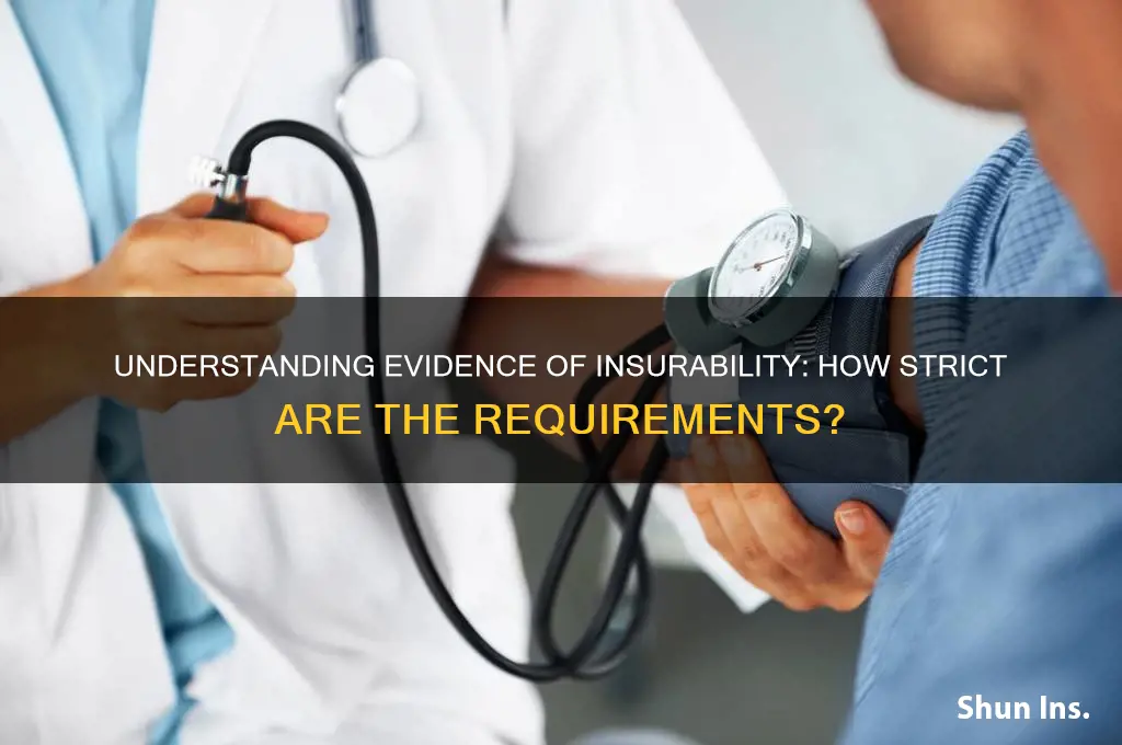 how strict is evidence of insurability