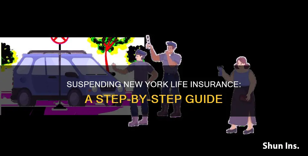 how suspend life insurance new york life