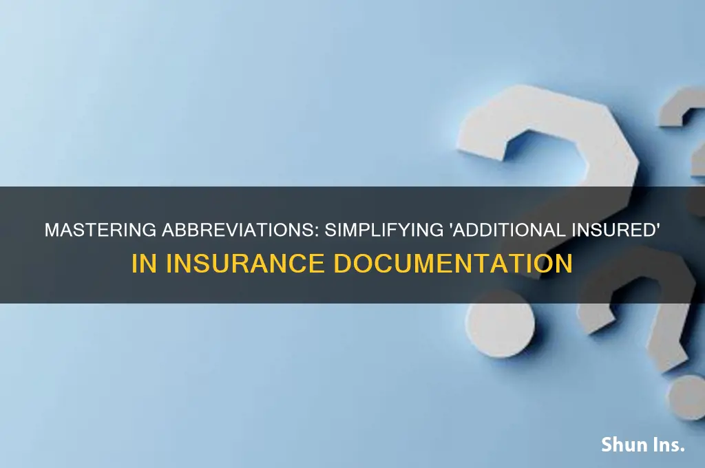 how to abbreviate additional insured