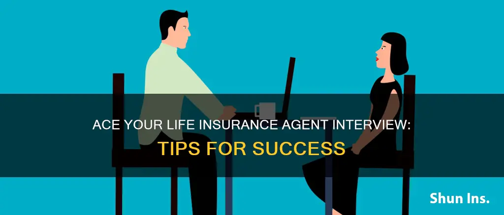 how to ace an interview for a life insurance agent