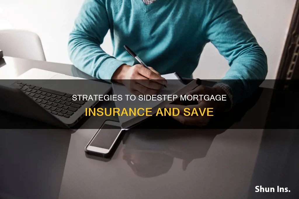 how to acoid mortgage insurance