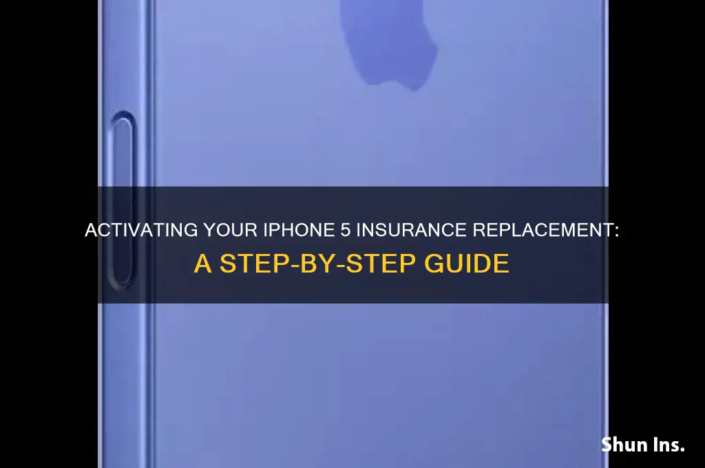 how to activate iphone 5 insurance replacement