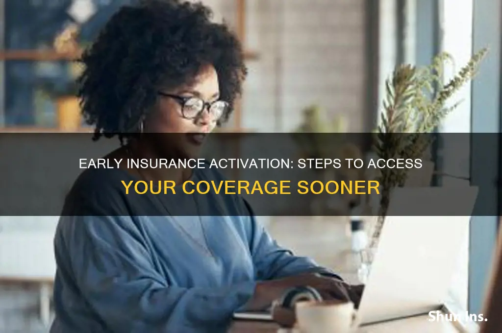 how to activate my insurance early