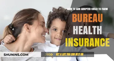 Adding Your Adopted Child to Farm Bureau Health Insurance: A Guide