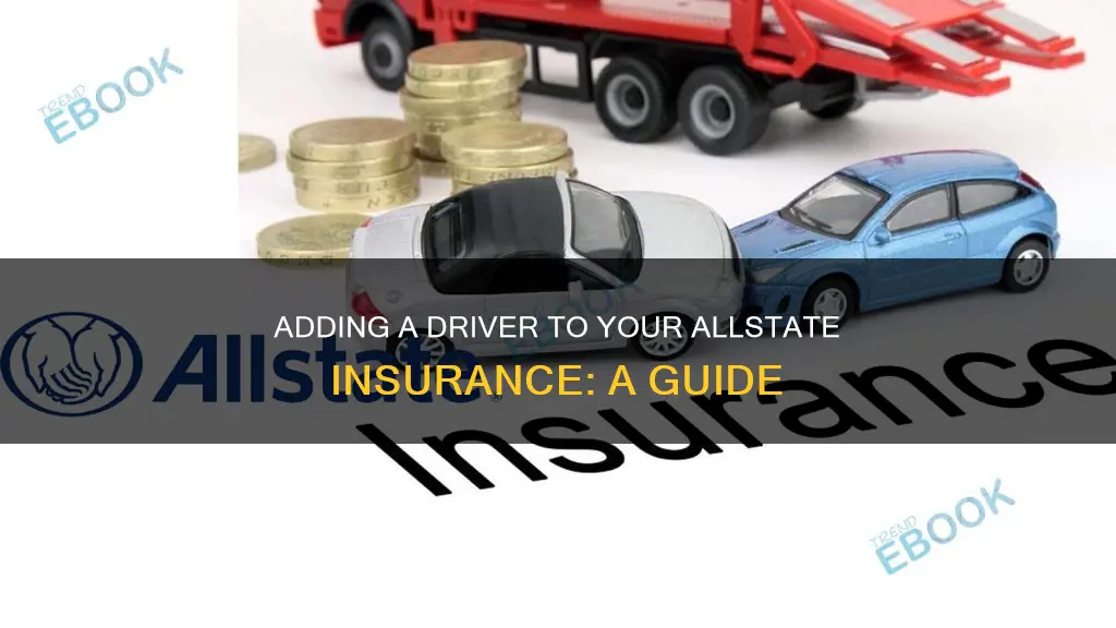 how to add another driver to auto insurance allstate