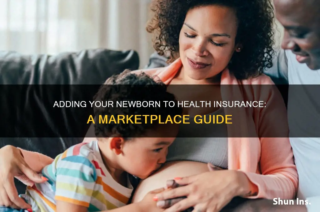 how to add baby to health insurance marketplace
