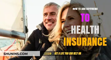 Adding Your Boyfriend to Health Insurance: A Step-by-Step Guide