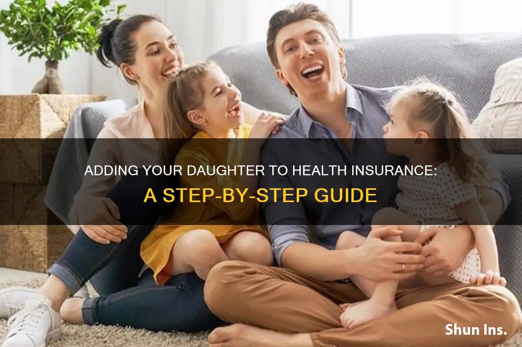 how to add daughter to health insurance