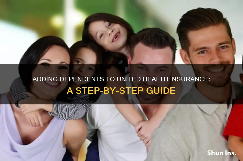 how to add dependents to united health insurance
