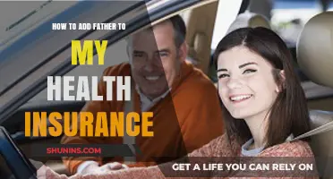 Adding Your Father to Your Health Insurance: A Step-by-Step Guide
