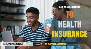 Adding Your Girlfriend to Health Insurance: A Step-by-Step Guide