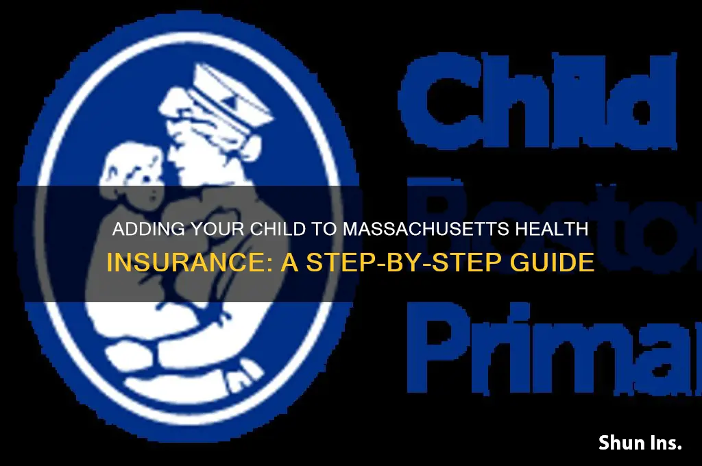 how to add my child to my health insurance massachusetts